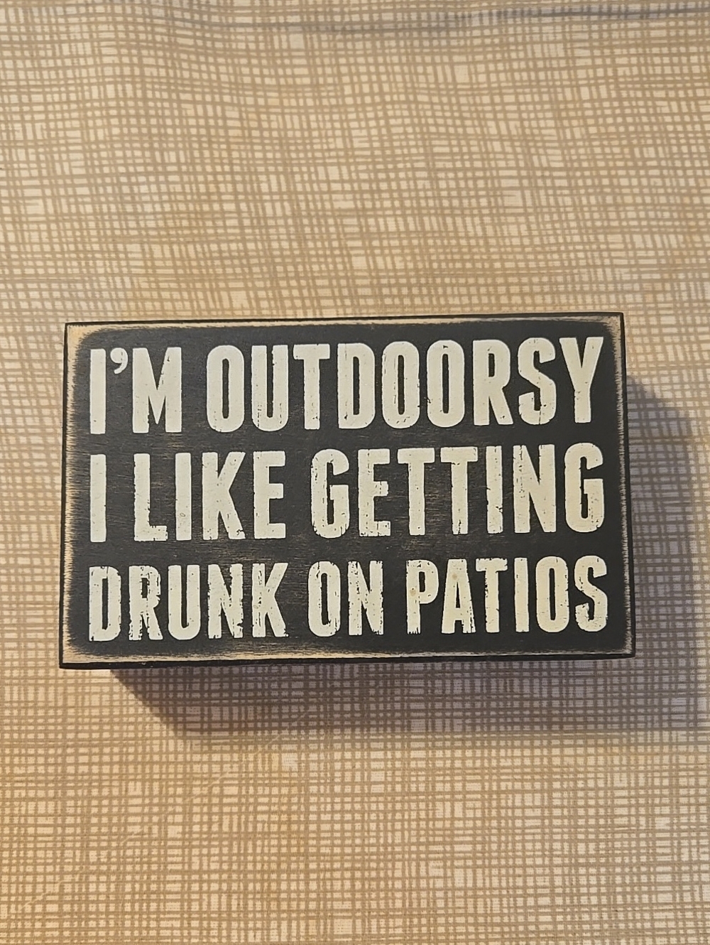 Primitive by kathy. I'm outdoorsy wooden box sign.